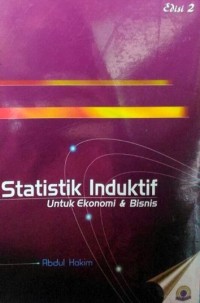 Statistik Induktif : untuk Ekonomi dan Bisnis