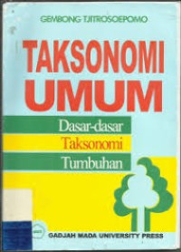 Taksonomi Umum : Dasar-Dasar Taksonomi Tumbuhan