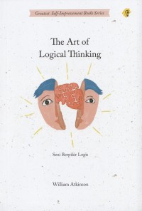 The Art Of Logical Thinking : Seni Berpikir Logis