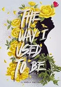 The Way I Used To Be