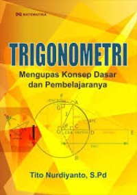 Trigonometri: Mengupas Konsep Dasar dan Pembelajarannya