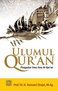 Ulumul Qur'an: Pengantar Ilmu-ilmu Al-Qur'an